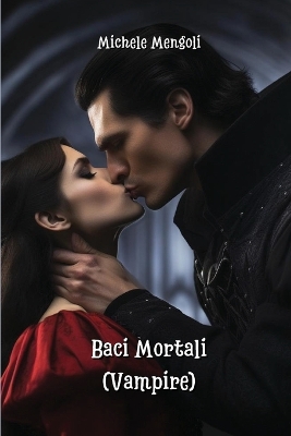 Book cover for Baci Mortali (Vampire)