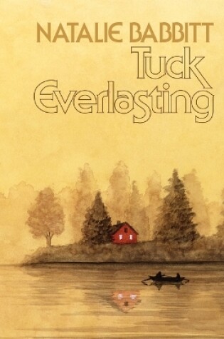 Cover of Tuck Everlasting, 50th Anniversary Edition