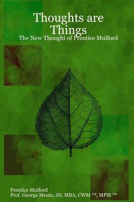 Book cover for Thoughts Are Things : The New Thought of Prentice Mulford