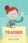 Book cover for Teacher Planner 2018-2019