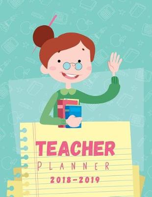 Book cover for Teacher Planner 2018-2019