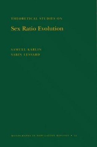 Cover of Theoretical Studies on Sex Ratio Evolution. (MPB-22), Volume 22