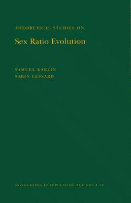 Cover of Theoretical Studies on Sex Ratio Evolution. (MPB-22), Volume 22