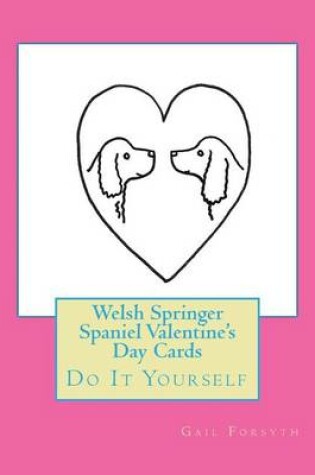 Cover of Welsh Springer Spaniel Valentine's Day Cards