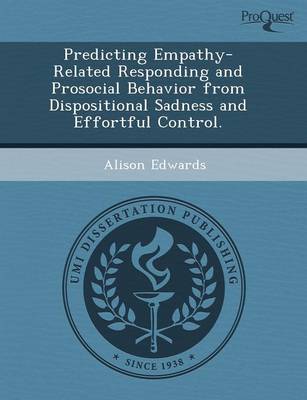 Book cover for Predicting Empathy-Related Responding and Prosocial Behavior from Dispositional Sadness and Effortful Control