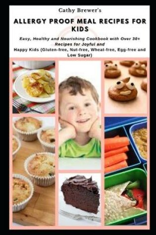 Cover of Allergy proof Meal Recipes for Kids