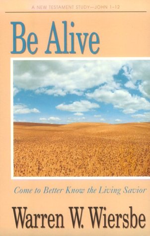 Book cover for Be Alive (John 1-12)