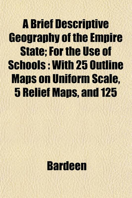 Book cover for A Brief Descriptive Geography of the Empire State; For the Use of Schools