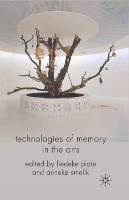 Cover of Technologies of Memory in the Arts