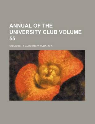 Book cover for Annual of the University Club Volume 55