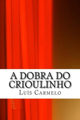 Book cover for A Dobra do Crioulinho