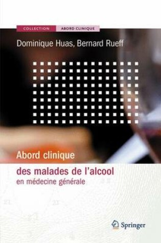 Cover of Abord Clinique DES Malades De L'Alcool En Medecine Generale