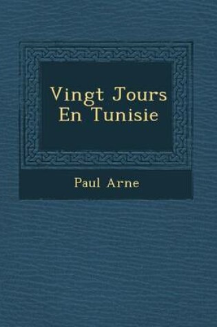 Cover of Vingt Jours En Tunisie