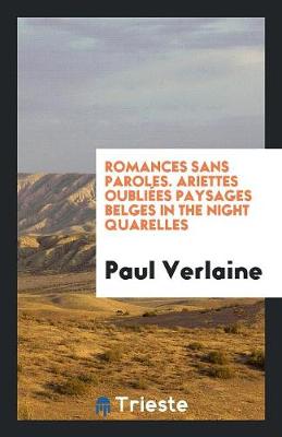 Book cover for Romances Sans Paroles. Ariettes Oubliees Paysages Belges in the Night Quarelles