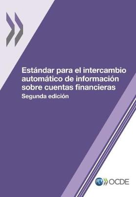 Book cover for Est�ndar Para El Intercambio Autom�tico de Informaci�n Sobre Cuentas Financieras, Segunda Edici�n