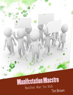 Book cover for Manifestation Maestro - Manifest What You Wish