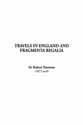 Book cover for Travels in England and Fragmenta Regalia