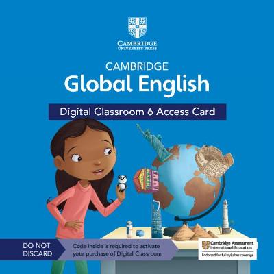 Cover of Cambridge Global English Digital Classroom 6 Access Card (1 Year Site Licence)