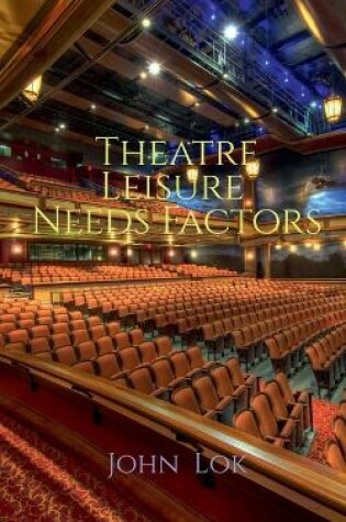 Cover of Theatre Leisure Needs Factors