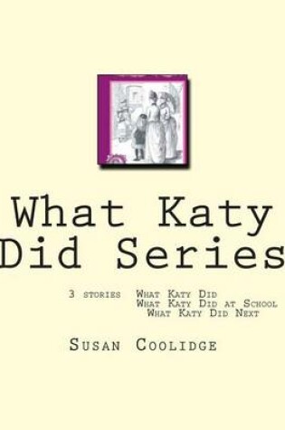 Cover of What Katy Did Series