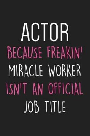 Cover of Actor Miracle Worker Journal