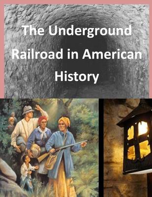 Book cover for The Underground Railroad in American History