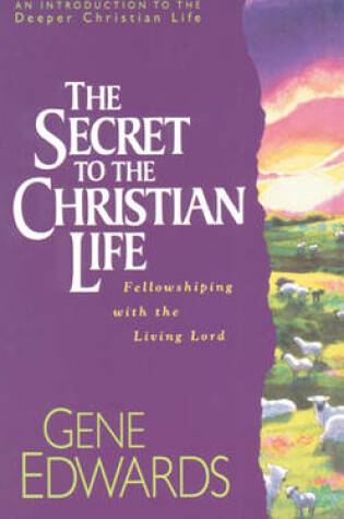 Cover of The Secret to the Christian Life