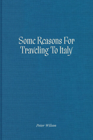 Cover of Some Reasons for Traveling to Italy