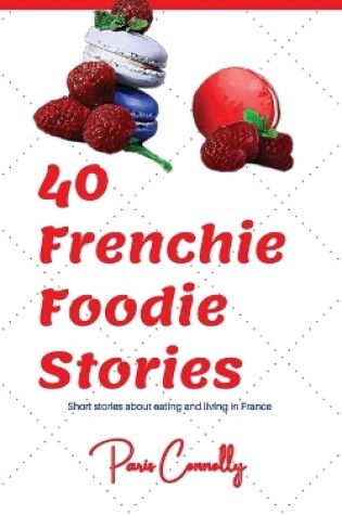 Cover of 40 Frenchie Foodie Stories