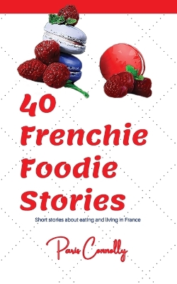 Book cover for 40 Frenchie Foodie Stories