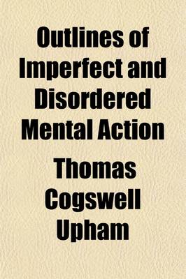 Book cover for Outlines of Imperfect and Disordered Mental Action