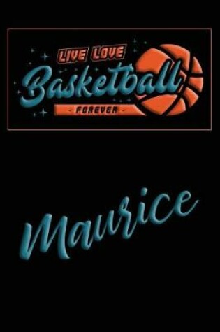 Cover of Live Love Basketball Forever Maurice