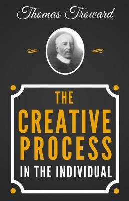 Book cover for The Creative Process in the Individual - The Original Classic Edition from 1915