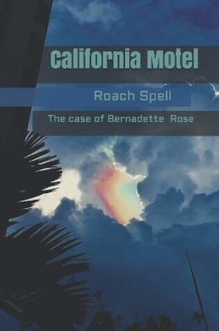 Cover of California Motel; the case of Bernadette Rose