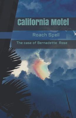 Book cover for California Motel; the case of Bernadette Rose