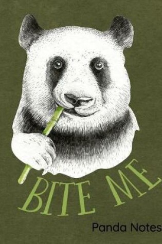 Cover of Bite Me Panda Notes