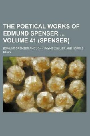 Cover of The Poetical Works of Edmund Spenser Volume 41 (Spenser)