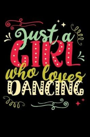 Cover of Just a Girl Who Loves Dancing