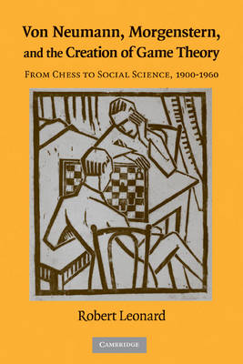 Cover of Von Neumann, Morgenstern, and the Creation of Game Theory