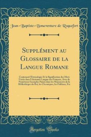 Cover of Supplément Au Glossaire de la Langue Romane