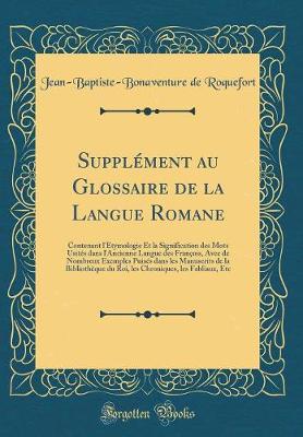 Book cover for Supplément Au Glossaire de la Langue Romane