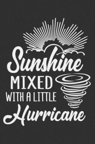 Cover of Sunshine Mixed With A Little Hurricane