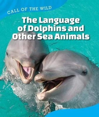 Book cover for The Language of Dolphins and Other Sea Animals