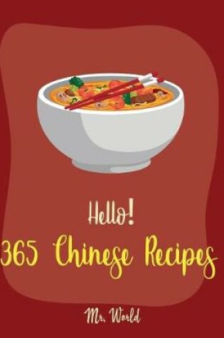 Cover of Hello! 365 Chinese Recipes