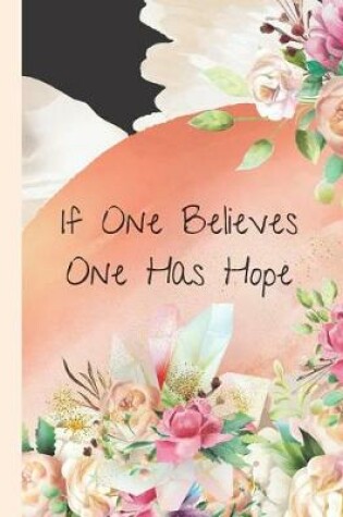 Cover of If One Believes One Has Hope