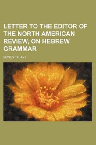 Cover of Letter to the Editor of the North American Review, on Hebrew Grammar