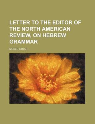 Book cover for Letter to the Editor of the North American Review, on Hebrew Grammar