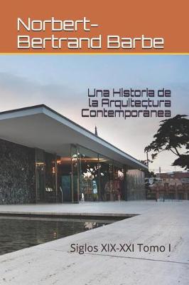 Cover of Una Historia de la Arquitectura Contempor nea