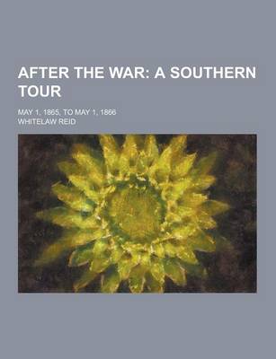 Book cover for After the War; May 1, 1865, to May 1, 1866