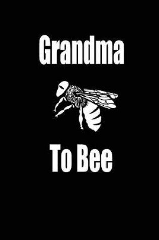 Cover of Grandma to bee